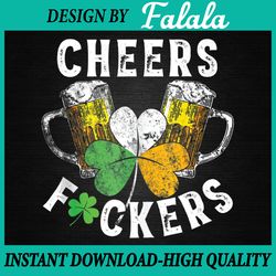 cheers fuckers st patricks day men women beer drinking mugs png, patrick day png, digital download