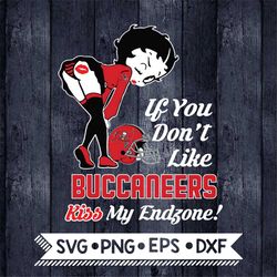 betty boop svg, if you don't like buccaneers kiss my endzone svg, tampa bay buccaneers svg, nfl svg, football svg, cricu