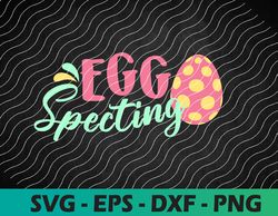 egg specting svg, pregnancy announcement svg, easter svg