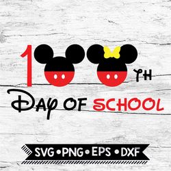 100th day of school mickey mouse svg, 100th days svg, mickey mouse svg, minnie mouse svg, back to school svg, student sv