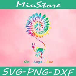 live laugh love svg, colorful hippie logo with sunflower svg,png,dxf,cricut