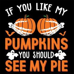 if you like my pumpkins you should see my pie svg