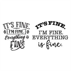 it is fine im fine everything is fine bundle svg