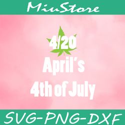 420 april's 4th of july svg, 420 cannabis svg svg,png,dxf,cricut