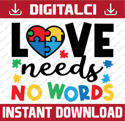 love needs no words svg / cut files / commercial use / cricut / clip art / autism awareness svg / printable / vector /