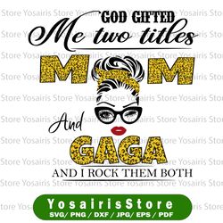 god gifted i have two titles mom and gaga png, leopard plaid headband ,i rock them both digital download,mothers day,