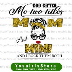 god gifted i have two titles mom and mimi png, leopard plaid headband,i rock them both digital download, mothers day