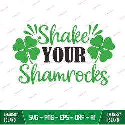 st. patrick's day svg cut file, st patricks day svg, shake your shamrocks svg, lucky, digital download, st patricks day