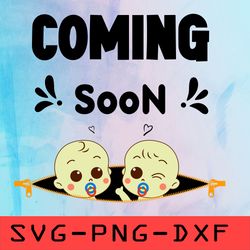 funny coming soon svg,png,dxf,cricut,cut file,clipart