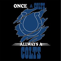 once a indianapolis colts always a colts svg, cricut file, clipart, nfl svg, football svg, sport svg, love football svg,