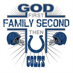 god first family second then colts svg, cricut file, clipart, nfl svg, football svg, sport svg, love football svg, png,