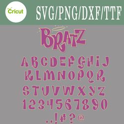 bratz svg, bratz font svg, png, dxf, cutting file, svg files for cricut, silhouette