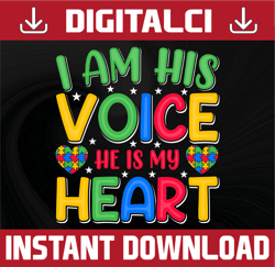 i am his voice he is my heart, autism support, instant download png, sublimation digital download, autism awareness prin