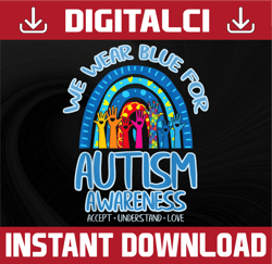 we wear blue, autism png, autism rainbow autism sublimation, autism support, autism , sublimate, accept png, understand