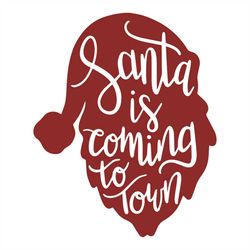 santa is coming to town svg, christmas svg, santa svg, town svg, christmas gift svg, merry christmas svg, christmas day