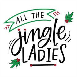 all jingle ladies stock vector royalty free svg, christmas svg, christmas holly svg, christmas gift svg, merry christmas