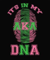 it's in my dna aka png, aka kappa alpha png, alpha kappa png, kappa png digital download