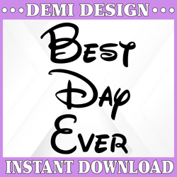 Best Day Ever SVG, Disney SVG - instant download for cricut and silhouette, Disney trip svg, Minnie Mouse SVG, Disney