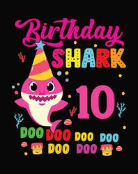 birthday shark 10 doo doo doo svg, birthday svg, shark birthday svg, baby shark birthday svg digital download