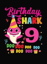 birthday shark 9 doo doo doo svg, birthday svg, shark birthday svg, baby shark birthday svg digital download