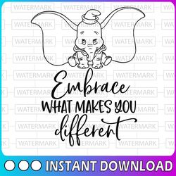 embrace what makes you different svg, dumbo svg, dumbo cut file, disney svg, elephant svg, disney cut, disney quote svg,