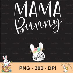 happy easter png, womens mama bunny baby bunny sublimation, easter pregnancy announcement shirt, cute easter png, easter