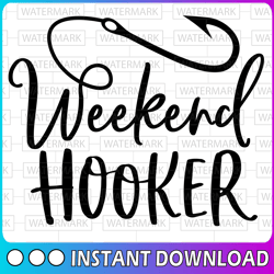 weekend hooker svg / fishing svg / cut file / cricut / clipart / funny fishing svg / sea bass fish / father's day