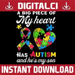 Autism Awareness Son Mom Dad, A Big Piece Of My Heart PNG Sublimation Design