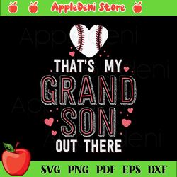 that's my grandson out there svg, sport svg, softball svg, grandma