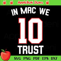 in mac we trust 10 goat svg, sport svg, sport fan 10 goat svg, america football svg