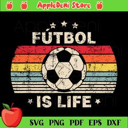 futbol is life football lover soccer funny vintage svg, sport svg, futbol svg, football