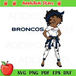 denver broncos betty boop girl svg, sport svg, broncos girl svg, nfl svg, american football team