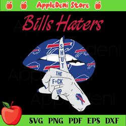 bills haters shut the fuck up svg, buffalo bills svg, sport svg