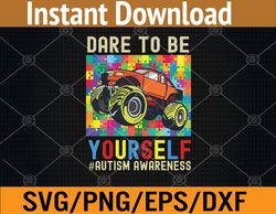 dare to be yourself autism awareness monster truck boys kids svg, eps, png, dxf, digital download