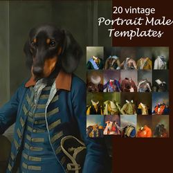 portraits bundle - 20 hires vintage male pet portrait templates - royal pet, overlay, oil painting digital diy