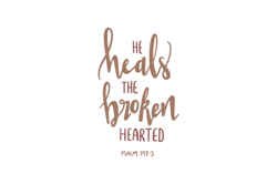 he heals the brokenhearted svg,grief svg, loss svg, christian svg, jessus svg, inspiring svg.... , digital download