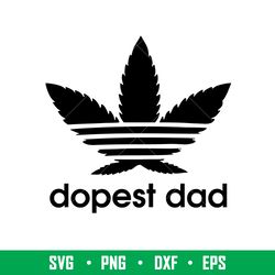 dopest dad, dopest dad svg, worlds dopest dad svg , fathers day svg, daddy svg, png, dxf, eps file