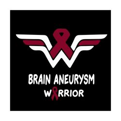 brain aneurysm awareness warrior svg, trending svg, brain aneurysm svg, survived svg, warrior svg, burgundy ribbon svg,