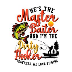 master baiter dirty hooker svg, fishing svg, hooker svg, dirty hooker svg, master svg, baiter svg, funny fishing svg, lo