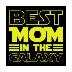 best mom in the galaxy svg, family svg, best mom in the galaxy vector, best mom in the galaxy png, best mom in the galax