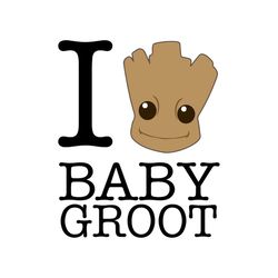 i love baby groot guardians of the galaxy svg, disney svg, baby groot svg, groot svg, guardiant svg, galaxy svg, marvel