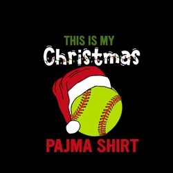 this is my christmas pajama shirt svg, christmas svg, baseball svg