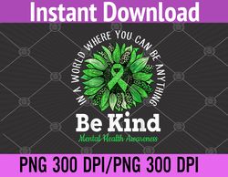 green ribbon sunflower be kind mental health awareness png digital download