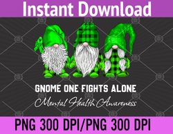 gnome one fights alone mental health awareness green ribbon png digital download