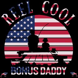 reel cool bonus daddy, bonus daddy svg, bonus daddy gift, fathers day svg,happy fathers day,fathers day 2020,father 2020