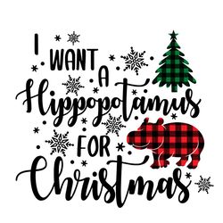 i want a hippopotamus for christmas svg, christmas svg, plaid tree svg
