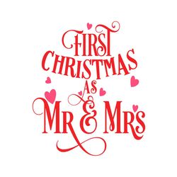 first christmas as mr and mrs svg, christmas svg, first christmas svg