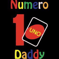 numero 1 uno daddy,fathers day svg,happy fathers day,fathers day 2020,father 2020, gift for daddy, uno daddy svg, uno da