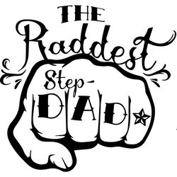 the raddest step dad,fathers day svg, fathers day gift, fathers day 2020, father 2020, gift for father,father and son, b