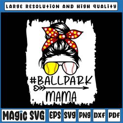 messy bun hair ballpark mama png, softball baseball mothers day png, baseball mom png, printable